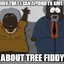 About Tree Fiddy