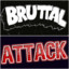 Bruttal Attack