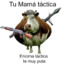 Tu Mamá Tactica