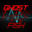GhostFish50