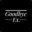 Goodbye Ex.