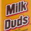 Milk Duds