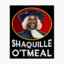 Shaquille Oatmeal