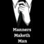 вcв Manners Maketh Man