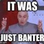 just_banter