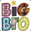 Big[BB]Bro