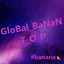 GloBal ▷ BaNaN