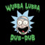 WUBBA LUBBA DUB-DUB