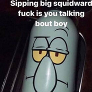 sipping big squidward
