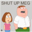 Shut Up Meg