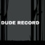 DudeRecord