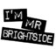 Mr. BRIGHTSIDE