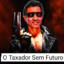 Taxador sem futuro