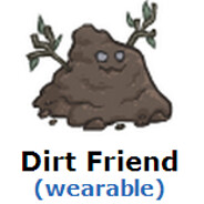 dirt friend