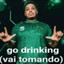 go drinking SKINS