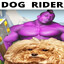 DOG RIDER