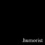 .humorist