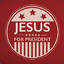 Jesus For President
