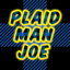 PlaidMAN Joe