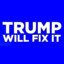 TRUMP WILL FIX IT!