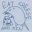 Eat cheese and SIN