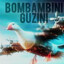 ๖ۣۣۜBombambiniGuzini™