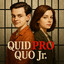 Quid PRO Quo Jr.