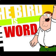 BIRD IS DA WORD DOE