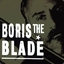 Boris THE BLADE