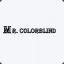 Mr.ColorBlind. R.I.H.