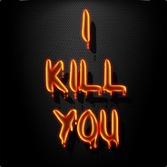 I Kill you