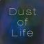 Dust of Life