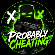 PropablyCheating