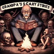 Grandpa&#039;s Scary Stories
