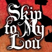 Skip To My Lou