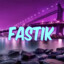 ✪FasTIK✪