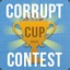 Corrupt Cup Contest