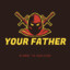 YoUr FaThEr