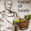 Caesar Of Salads