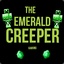 The Emerald Creeper