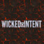 WICKEDxINTENT