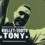 Bullet-Tooth *Tony*