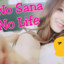 No Sana, No Life