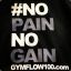 NO PAIN NO GAIN