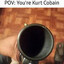 Kurt Cobain POV