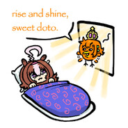 Rise and Shine, Sweet Doto