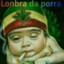 lonbra da porra