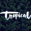 Tropical