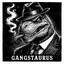 ᛣGangstaurusᛣ