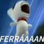 FERRRRRRAANNNNNNNN